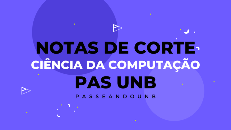 notas de corte ciência da computação pas unb
